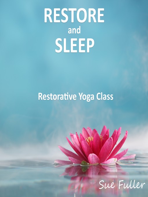 Title details for Restore and Sleep by Sue Fuller - Available